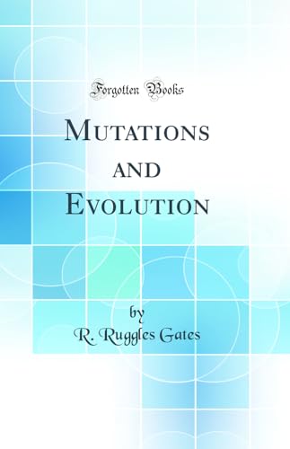 Stock image for Mutations and Evolution Classic Reprint for sale by PBShop.store US