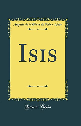 9780332548227: Isis (Classic Reprint)
