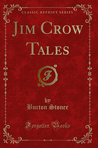 Stock image for Jim Crow Tales Classic Reprint for sale by PBShop.store US