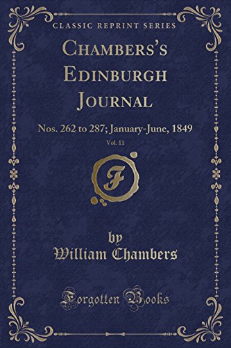 Stock image for Chambers's Edinburgh Journal, Vol. 11: Nos. 262 to 287; January-June, 1849 for sale by Forgotten Books