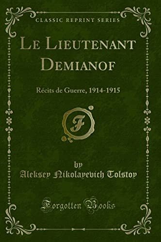 9780332576138: Le Lieutenant Demianof: Rcits de Guerre, 1914-1915 (Classic Reprint)