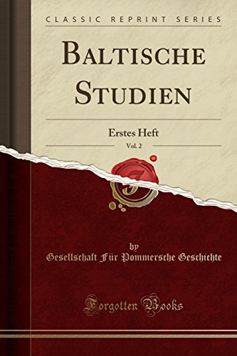 Beispielbild fr Baltische Studien, Vol. 2 : Erstes Heft (Classic Reprint) zum Verkauf von Buchpark