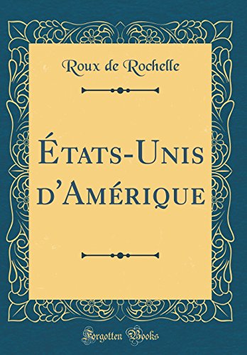 Imagen de archivo de tats-Unis d'Am?rique (Classic Reprint) a la venta por PBShop.store US