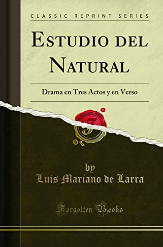 Imagen de archivo de Estudio del Natural Drama en Tres Actos y en Verso Classic Reprint a la venta por PBShop.store US