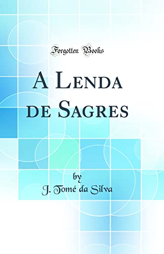 Stock image for A Lenda de Sagres (Classic Reprint) for sale by PBShop.store US