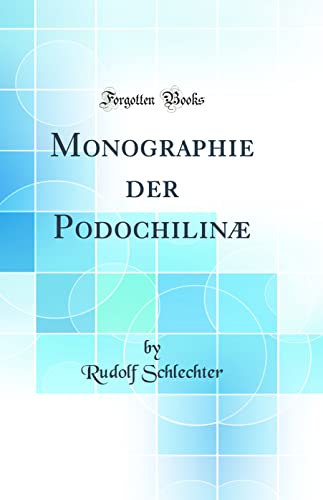 Stock image for Monographie der Podochilin Classic Reprint for sale by PBShop.store US