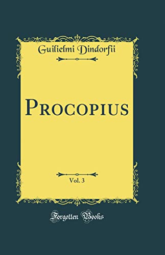 9780332688848: Procopius, Vol. 3 (Classic Reprint)
