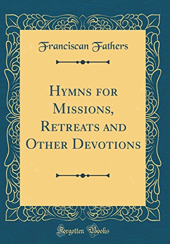 Stock image for Hymns for Missions, Retreats and Other Devotions Classic Reprint for sale by PBShop.store US