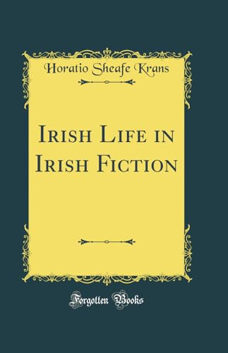 Imagen de archivo de Irish Life in Irish Fiction Classic Reprint a la venta por PBShop.store US