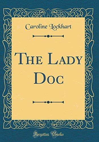 Beispielbild fr The Lady Doc Classic Reprint zum Verkauf von PBShop.store US