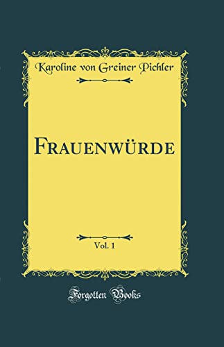 Imagen de archivo de Frauenw?rde, Vol. 1 (Classic Reprint) a la venta por PBShop.store US