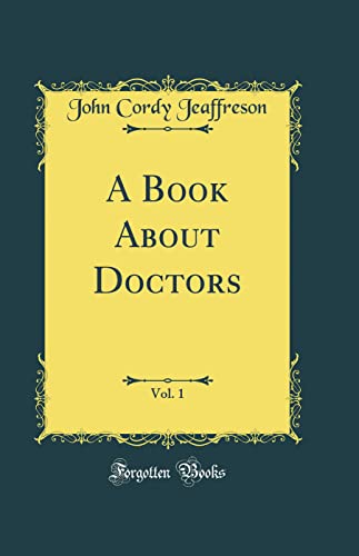 Stock image for A Book About Doctors, Vol 1 Classic Reprint for sale by PBShop.store US
