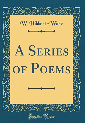 Imagen de archivo de A Series of Poems Classic Reprint a la venta por PBShop.store US