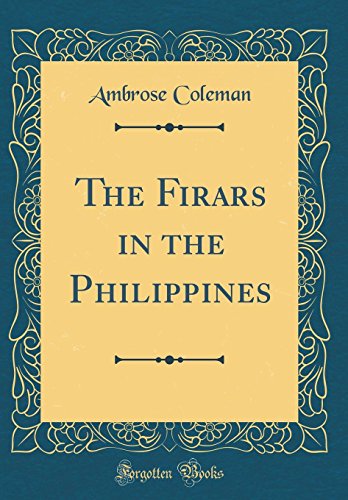 Beispielbild fr The Firars in the Philippines (Classic Reprint) zum Verkauf von PBShop.store US
