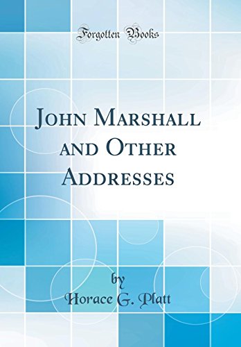 Stock image for John Marshall and Other Addresses Classic Reprint for sale by PBShop.store US