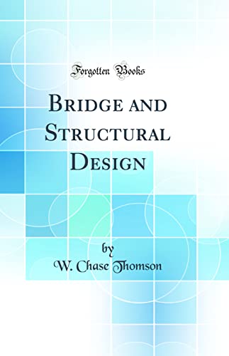 Beispielbild fr Bridge and Structural Design Classic Reprint zum Verkauf von PBShop.store US