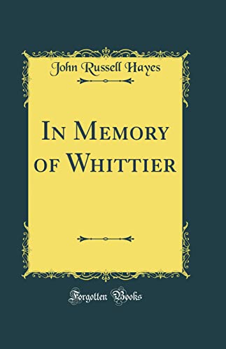 Imagen de archivo de In Memory of Whittier (Classic Reprint) a la venta por PBShop.store US