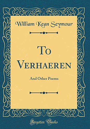 9780332998053: To Verhaeren: And Other Poems (Classic Reprint)