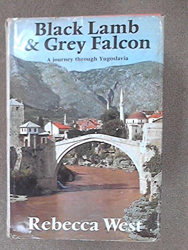 9780333004180: Black Lamb and Grey Falcon: A Journey Through Yugoslavia