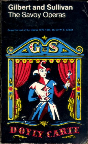 Beispielbild fr The Savoy Operas: Being the text of the Operas 1875-1896 zum Verkauf von WeBuyBooks