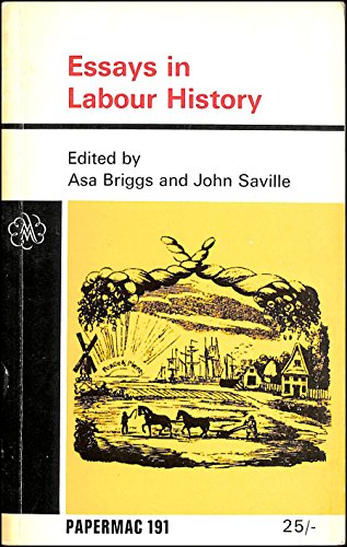 ESSAYS IN LABOUR HISTORY: IN MEMORY OF G.D.H.COLE. (9780333009659) by Briggs, Asa & Saville, John, Eds