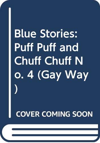 Blue Stories: Puff Puff and Chuff Chuff No. 4 (Gay Way) (9780333022894) by E.R. Boyce