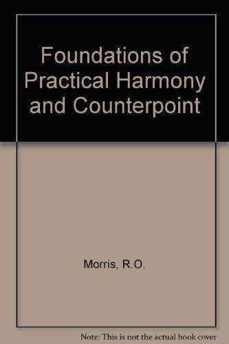 Beispielbild fr Foundations of Practical Harmony and Counterpoint zum Verkauf von WorldofBooks