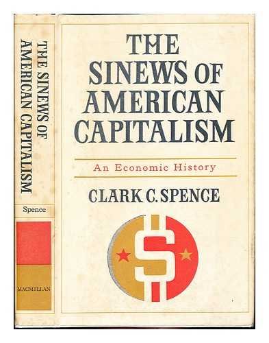 Stock image for The Sinews of American Capitalism: an Economic History for sale by Ezekial Books, LLC
