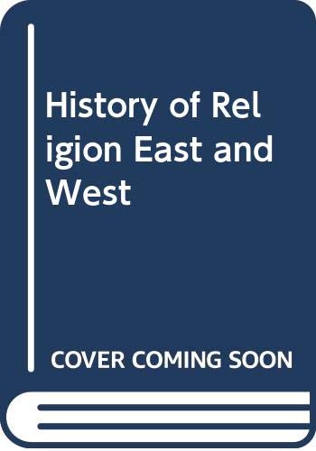 9780333028391: History of Religion East and West