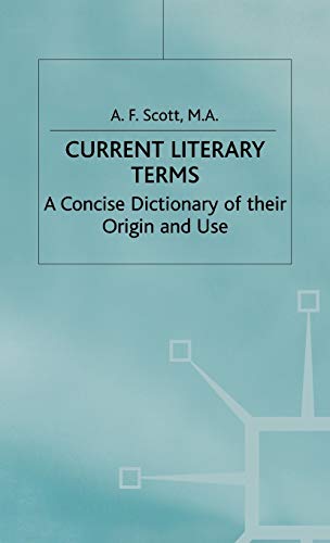 Stock image for Current Literary Terms: A Concise Dictionary of their Origin and Use for sale by WorldofBooks