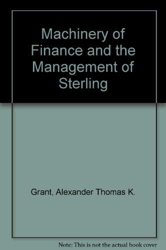 The Machinery of Finance and the Management of Sterling