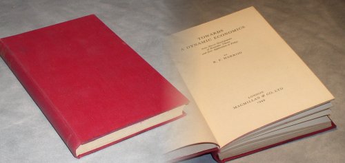 Towards a Dynamic Economics: Some Recent Developments of Economic Theory and Their Application to Policy. (9780333036747) by R.F.Harrod