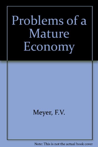 Stock image for Problems of a Mature Economy : A Text for Students of the British Economy for sale by Better World Books