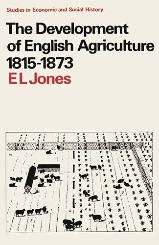 The Development of English Agriculture, 1815-1873: