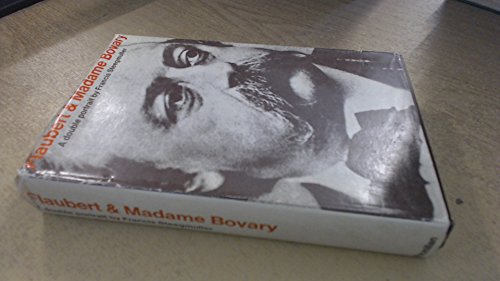 Flaubert & Madame Bovary: A Double Portrait. (9780333049686) by STEEGMULLER, Francis
