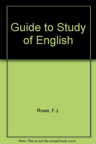 Guide to Study of English (9780333054697) by F.J. Rowe