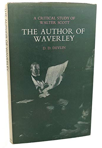 The Author of Waverley: A Critical Study of Walter Scott