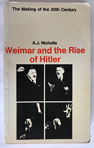9780333058060: Weimar and the Rise of Hitler (Making of the Twentieth Century)