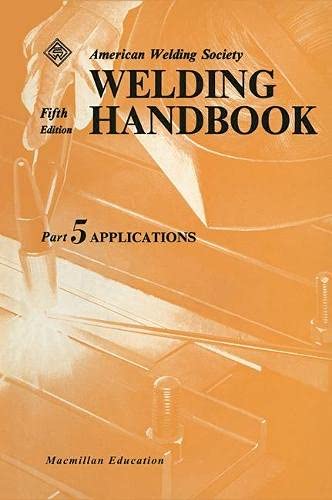 Welding Handbook. Section 5, Applications of Welding (9780333059302) by American Welding Society