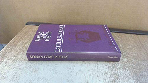 Roman lyric poetry by Catullus and Horace; (English and Latin Edition) (9780333063095) by McKay, Alexander Gordon
