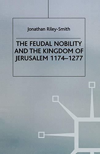 9780333063798: Feudal Nobility and the Kingdom of Jerusalem 1174-1277