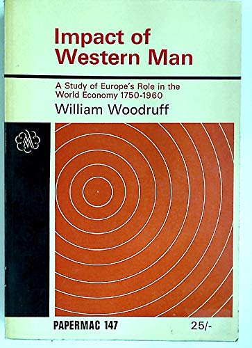 Imagen de archivo de Impact of Western Man: A Study of Europe's Role in the World Economy a la venta por Better World Books