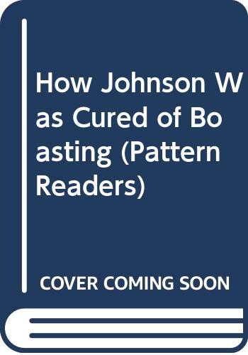 9780333071267: How Johnson Was Cured of Boasting (Pattern Readers)