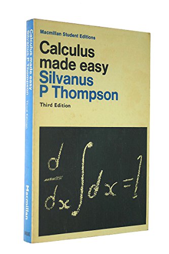 Calculus made easy (9780333074459) by Silvanus Phillips Thompson