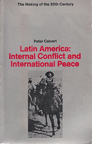 Stock image for Latin America: Internal Conflict and International Peace for sale by Better World Books