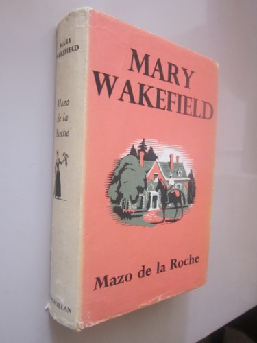 Imagen de archivo de Mary Wakefield (Whiteoaks Series) a la venta por ThriftBooks-Dallas