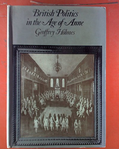 9780333081358: British Politics in the Age of Anne