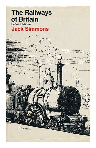 The Railways of Britain: an Historical Introduction (9780333086896) by Jack Simmons