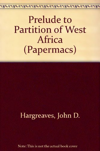 Prelude to Partition of West Africa (Papermacs) (9780333088814) by John D. Hargreaves