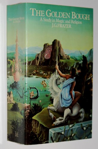 Beispielbild fr The Golden Bough: a study in magic and religion (Abridged Edition) zum Verkauf von Ed Buryn Books